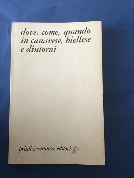 DOVE, COME, QUANDO IN CANAVESE, BIELLESE E DINTORNI