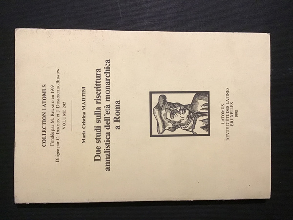DUE STUDI SULLA RISCRITTURA ANNALISTICA DELL'ETA' MONARCHICA A ROMA