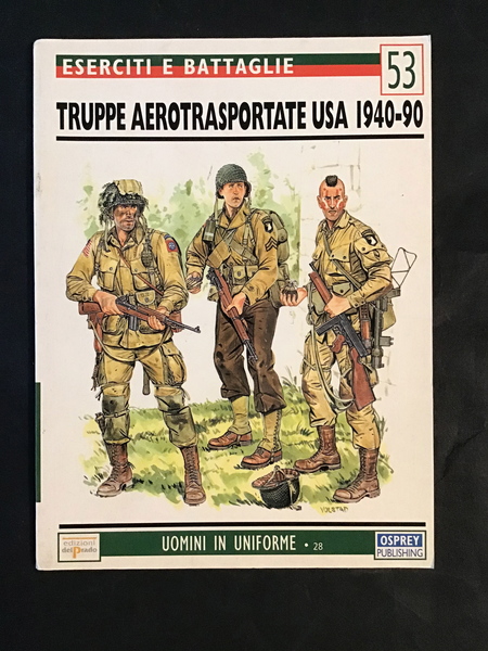 ESERCITI E BATTAGLIE 53. TRUPPE AEROTRASPORTATE USA 1940-90