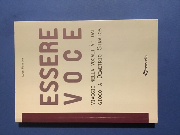 ESSERE VOCE. VIAGGIO NELLA VOCALITA': DAL GIOCO A DEMETRIO STRATOS