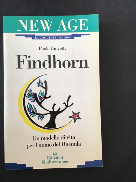 FINDHORN. UN MODELLO DI VITA PER L'UOMO DEL DUEMILA