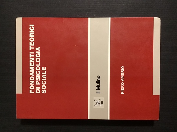 FONDAMENTI TEORICI DI PSICOLOGIA SOCIALE