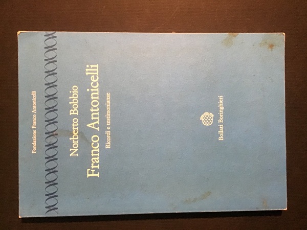 FRANCO ANTONICELLI. RICORDI E TESTIMONIANZE