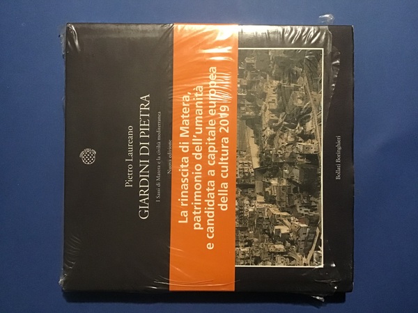 GIARDINI DI PIETRA. I SASSI DI MATERA E LA CIVILTA' …