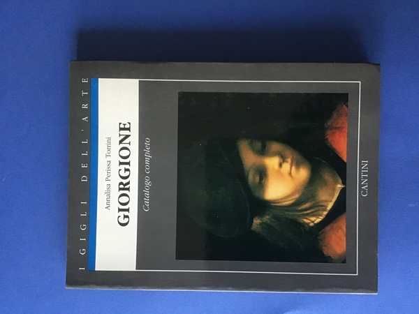 GIORGIONE. CATALOGO COMPLETO DEI DIPINTI