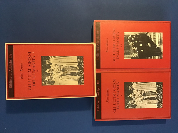 GLI ULTIMI GIORNI DELL'UMANITA' - VOL. I, II