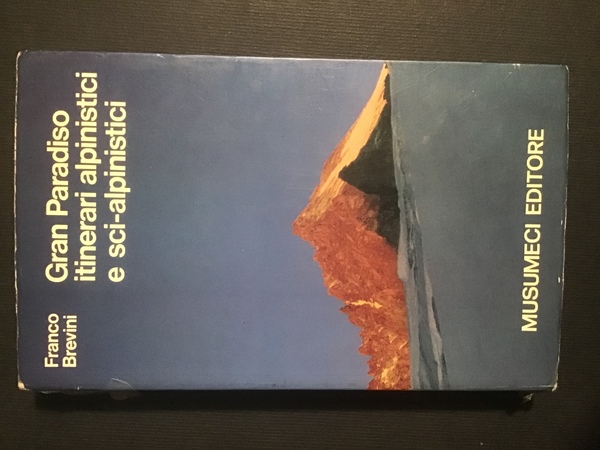 GRAN PARADISO ITINERARI ALPINISTICI E SCI-ALPINISTICI