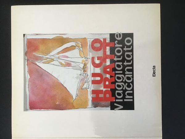 HUGO PRATT, VIAGGIATORE INCANTATO