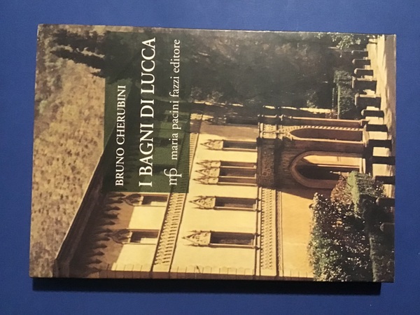 I BAGNI DI LUCCA
