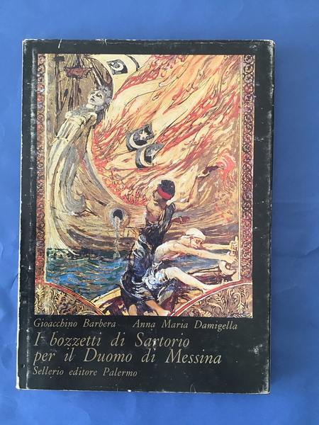 I BOZZETTI DI SARTORIO PER IL DUOMO DI MESSINA