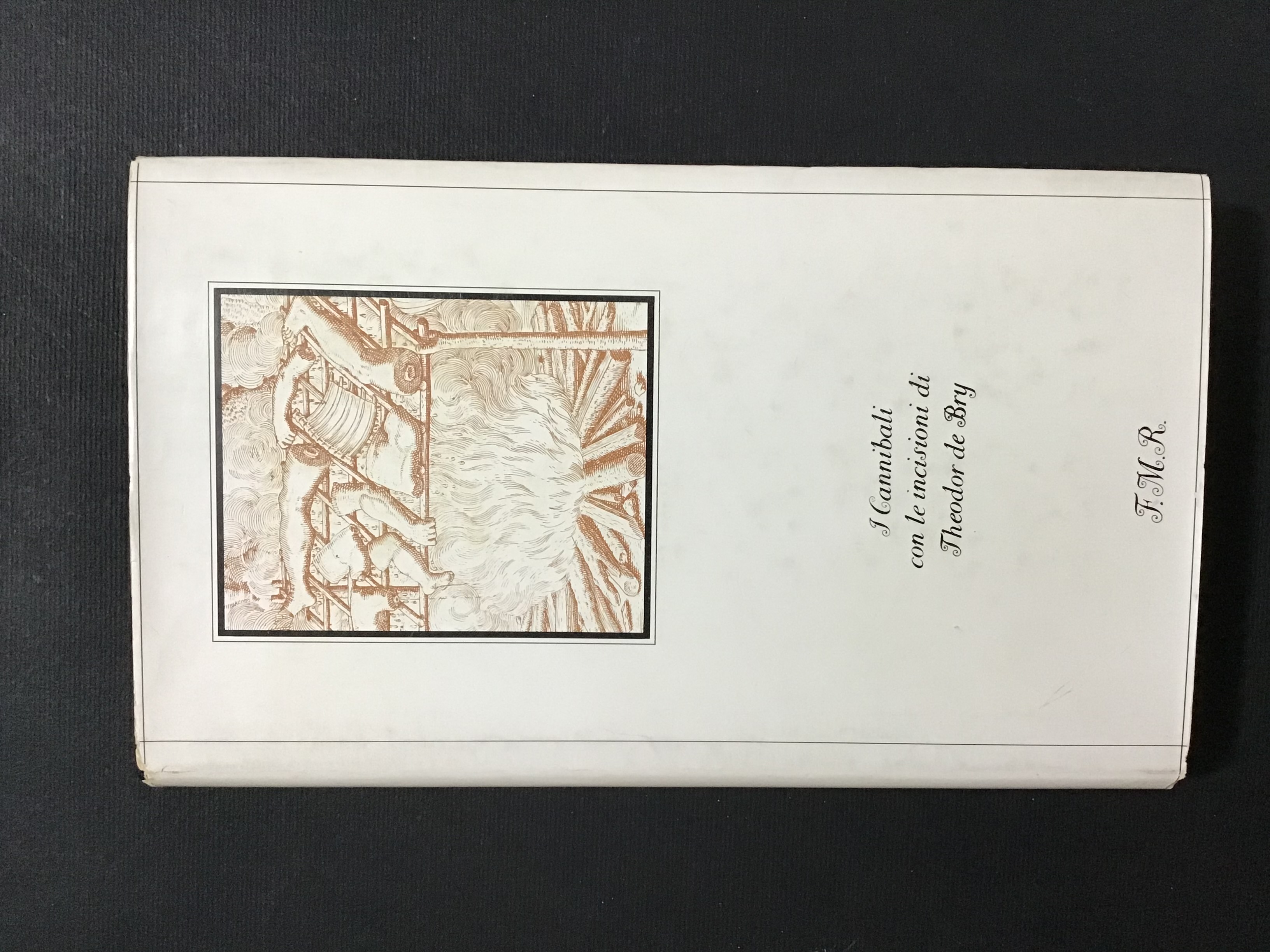 I CANNIBALI, CON LE INCISIONI DI THEODOR DE BRY