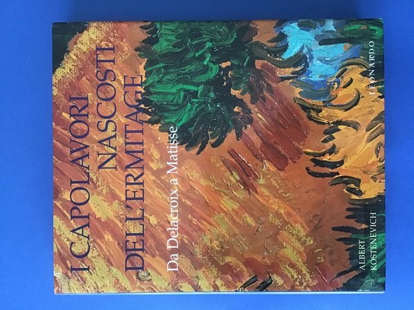 I CAPOLAVORI NASCOSTI DELL'ERMITAGE. DA DELACROIX A MATISSE