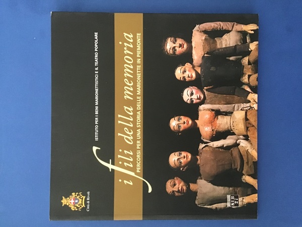 I FILI DELLA MEMORIA. PERCORSI PER UNA STORIA DELLE MARIONETTE …