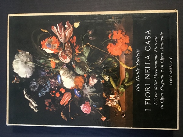 I FIORI NELLA CASA ITALIANA. L'ARTE DELLA DECORAZIONE FLOREALE IN …