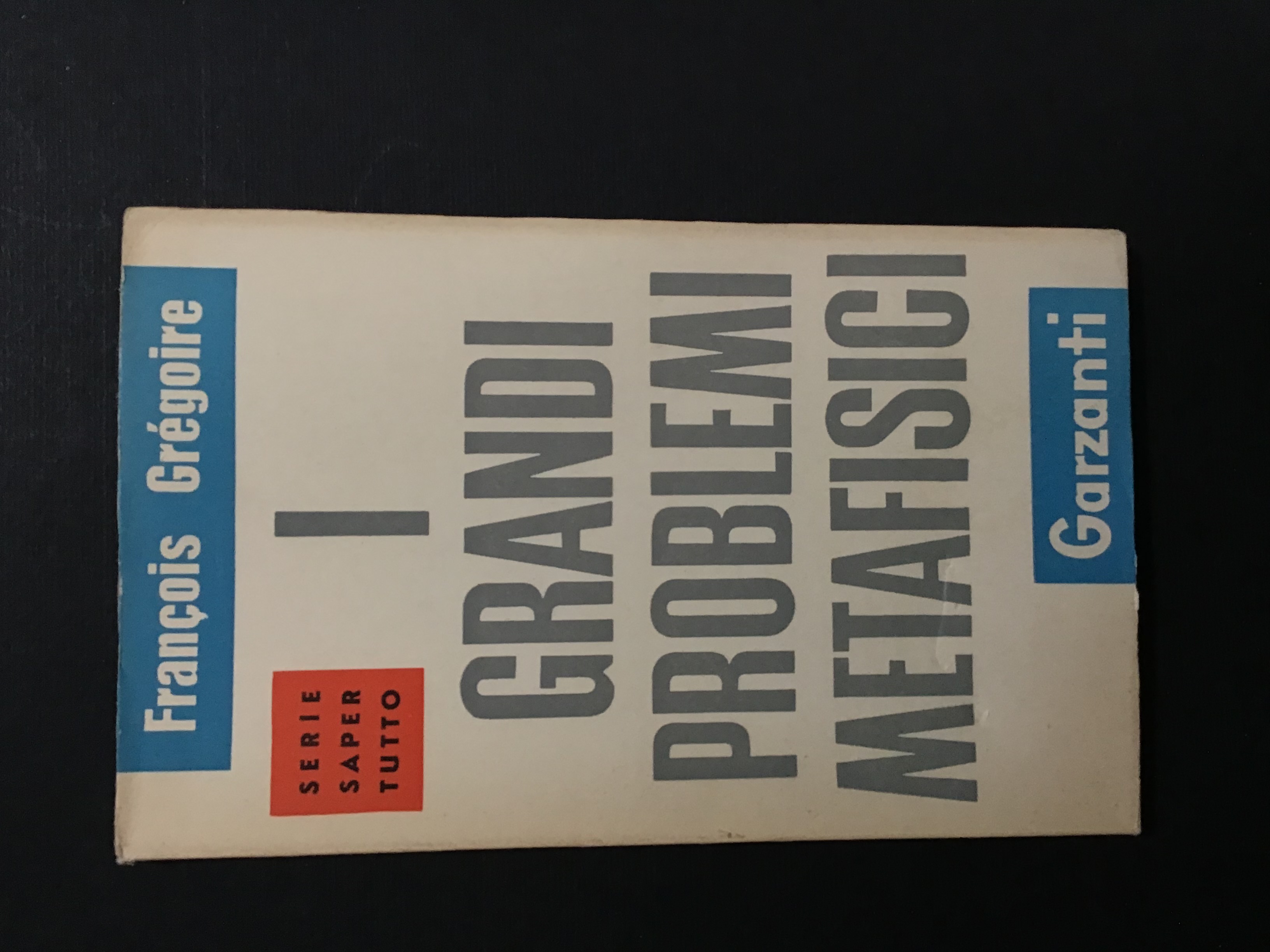 I GRANDI PROBLEMI METAFISICI