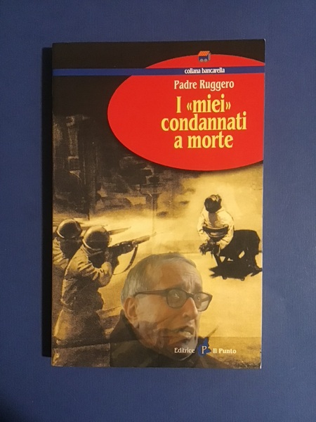 I "MIEI" CONDANNATI A MORTE