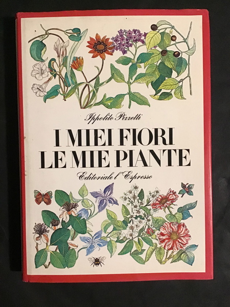 I MIEI FIORI LE MIE PIANTE