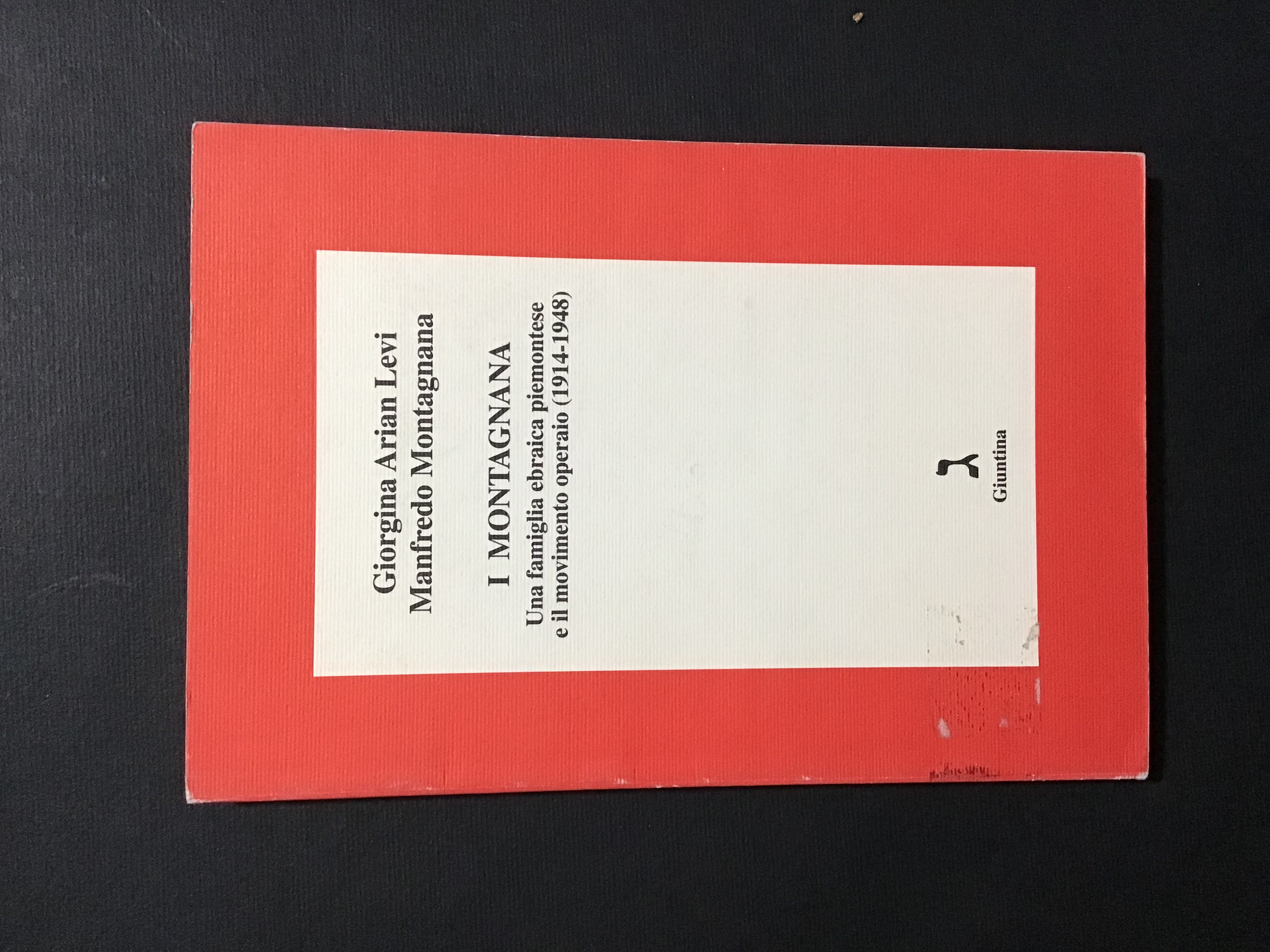 I MONTAGNANA. UNA FAMIGLIA EBRAICA PIEMONTESE E IL MOVIMENTO OPERAIO …