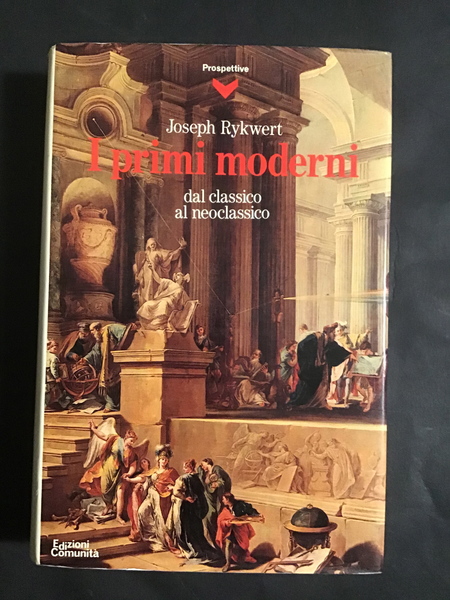 I PRIMI MODERNI. DAL CLASSICO AL NEOCLASSICO