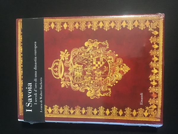 I SAVOIA. I SECOLI D'ORO DI UNA DINASTIA EUROPEA