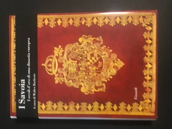 I SAVOIA. I SECOLI D'ORO DI UNA DINASTIA EUROPEA