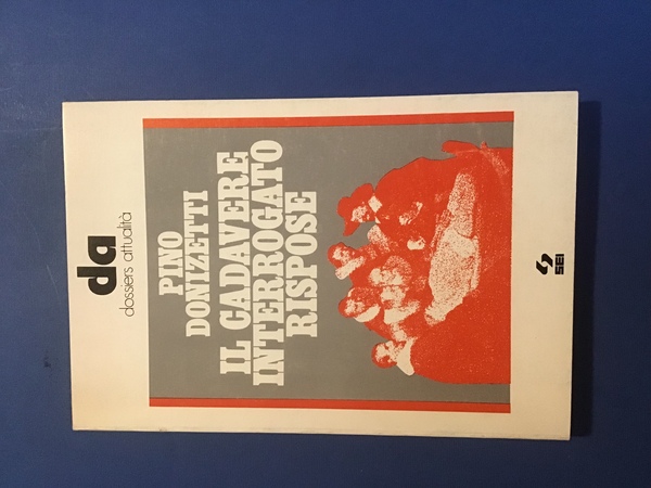 IL CADAVERE INTERROGATO RISPOSE