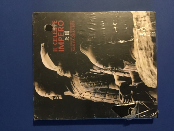 IL CELESTE IMPERO. DALL'ESERCITO DI TERRACOTTA ALLA VIA DELLA SETA