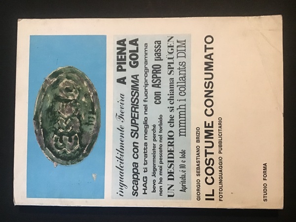 IL COSTUME CONSUMATO. FOTOLINGUAGGIO PUBBLICITARIO