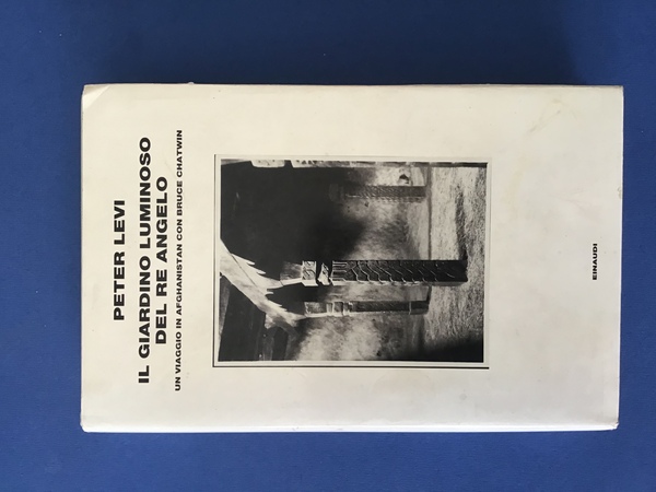 IL GIARDINO LUMINOSO DEL RE ANGELO. UN VIAGGIO IN AFGHANISTAN …