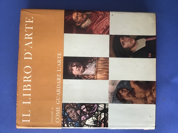 IL LIBRO D'ARTE - VOL. 10 - COME GUARDARE L'ARTE