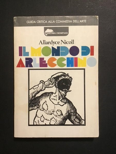 IL MONDO DI ARLECCHINO. GUIDA ALLA COMMEDIA DELL'ARTE