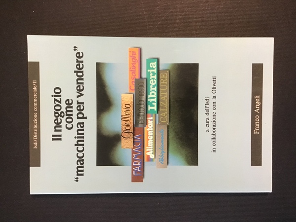 IL NEGOZIO COME "MACCHINA PER VENDERE"