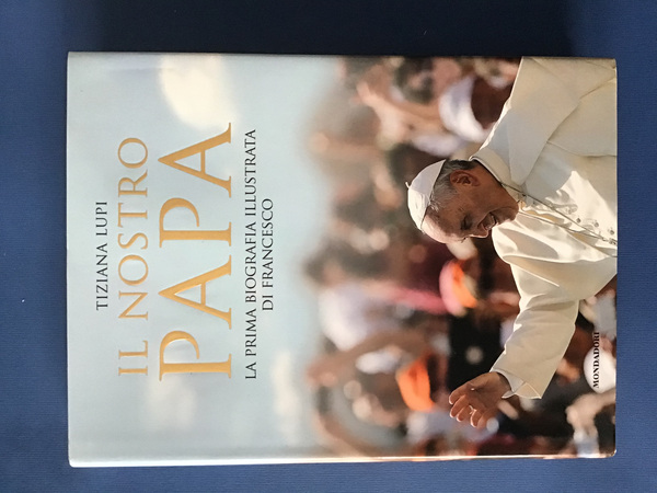 IL NOSTRO PAPA. LA PRIMA BIOGRAFIA ILLUSTRATA DI FRANCESCO