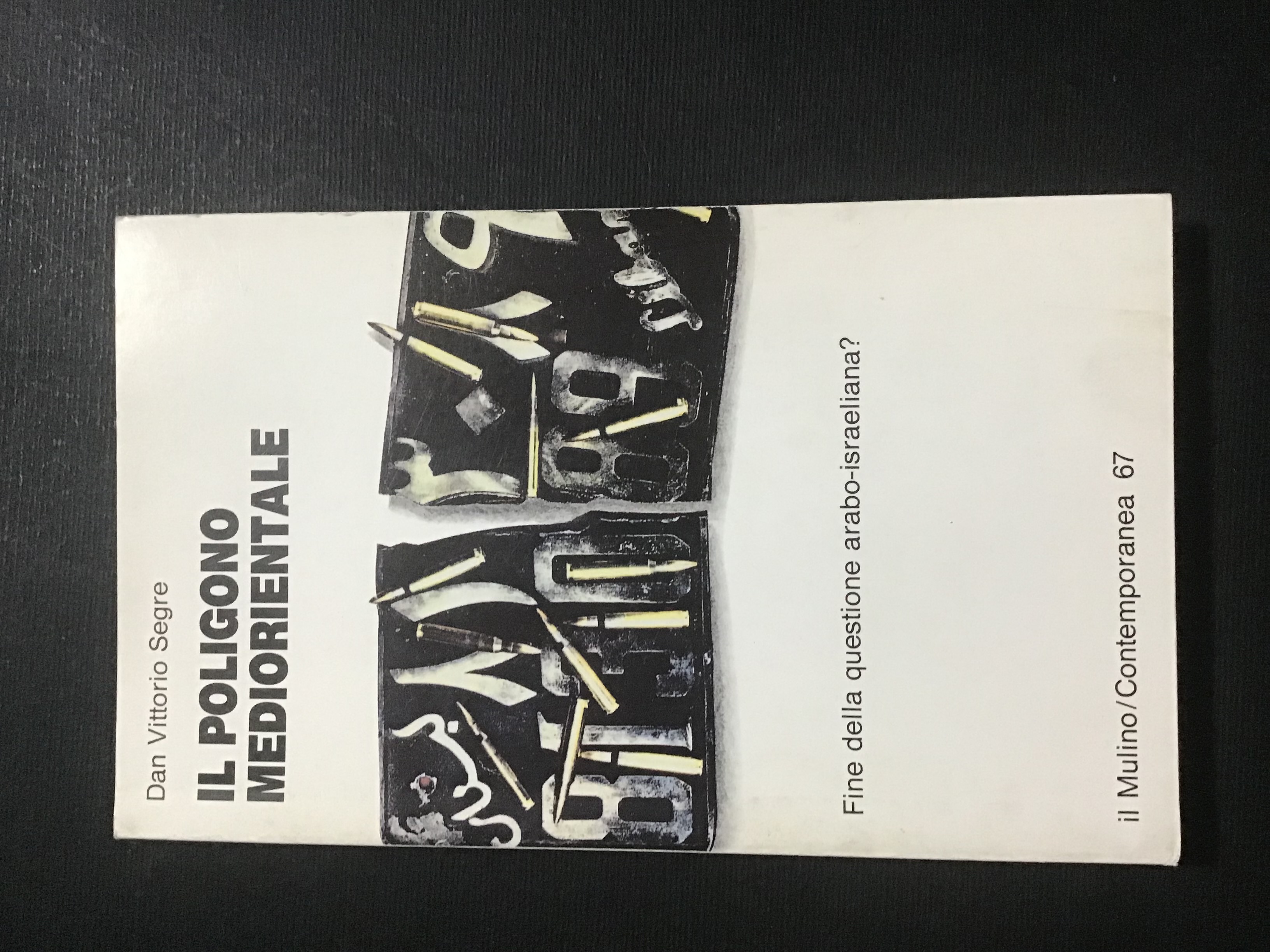 IL POLIGONO MEDIORIENTALE. FINE DELLA QUESTIONE ARABO-ISRAELIANA?