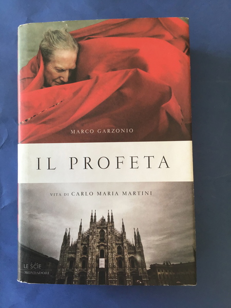 IL PROFETA. VITA DI CARLO MARIA MARTINI