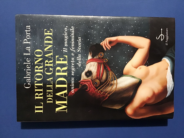 IL RITORNO DELLA GRANDE MADRE