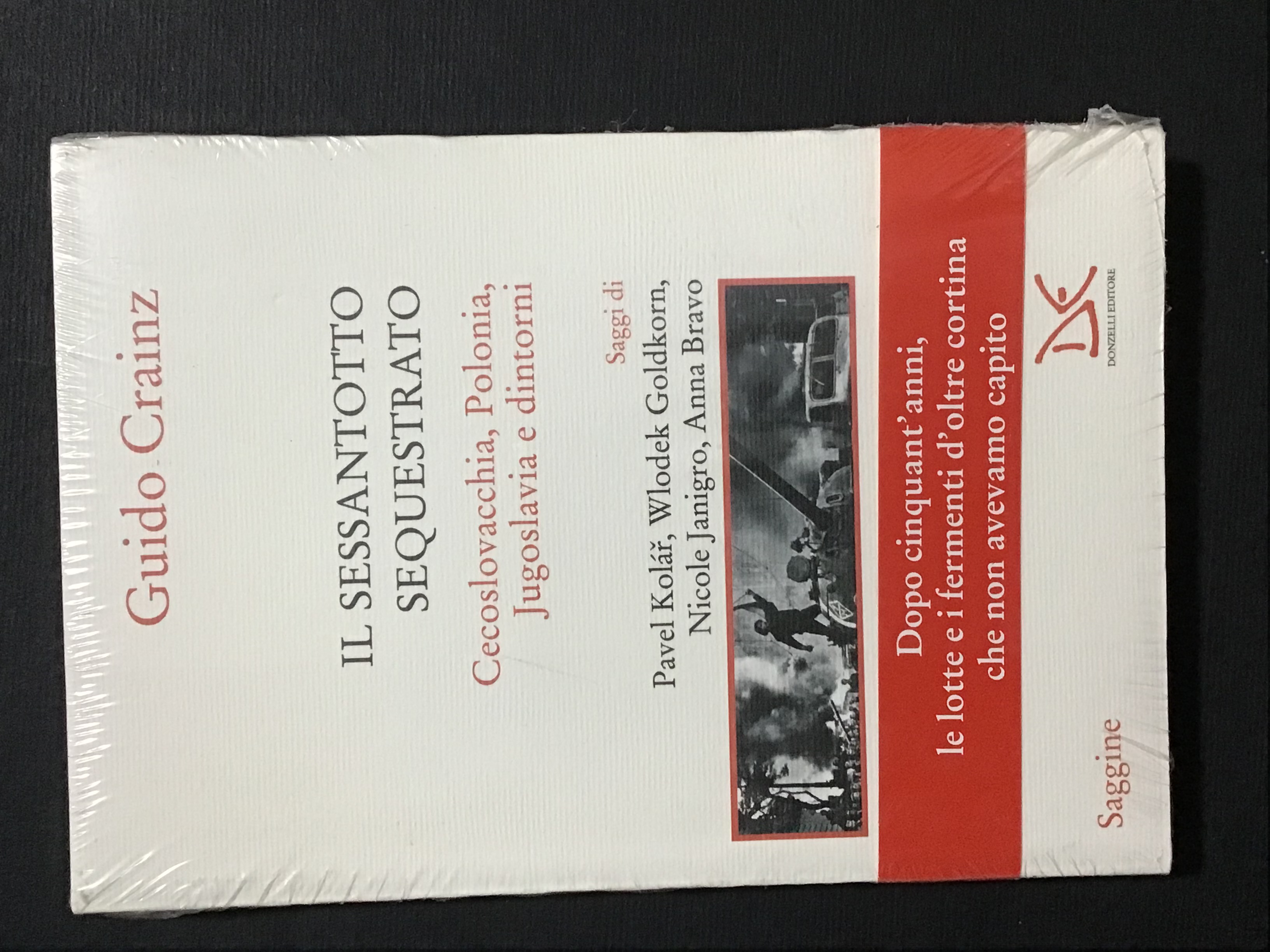 IL SESSANTOTTO SEQUESTRATO. CECOSLOVACCHIA, POLONIA, JUGOSLAVIA E DINTORNI