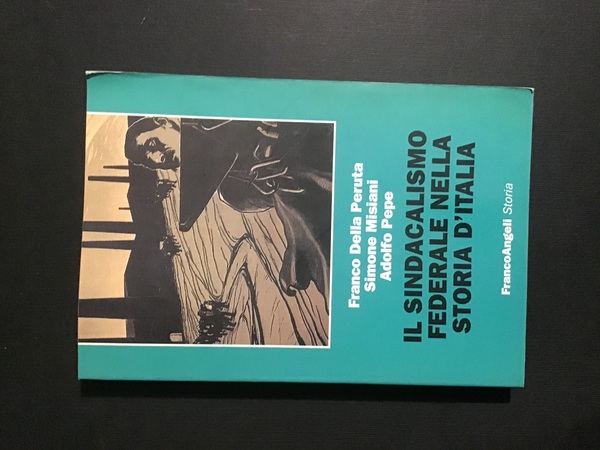 IL SINDACALISMO FEDERALE NELLA STORIA D'ITALIA