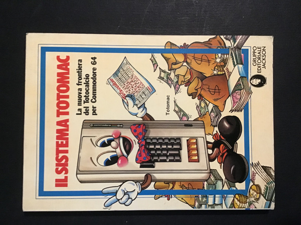 IL SISTEMA TOTOMAC. LA NUOVA FRONTIERA DEL TOTOCALCIO PER COMMODORE …