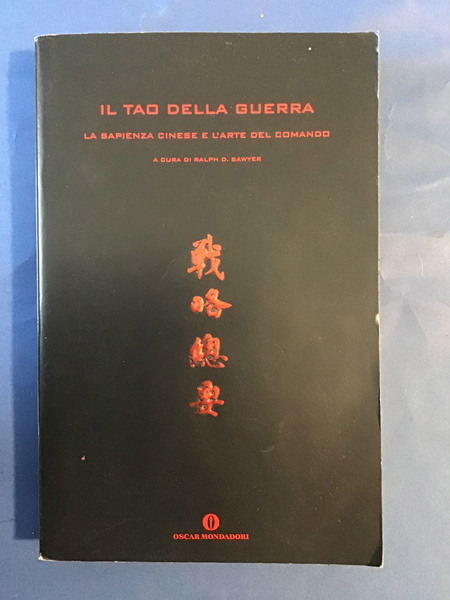 IL TAO DELLA GUERRA. LA SAPIENZA CINESE E L'ARTE DEL …