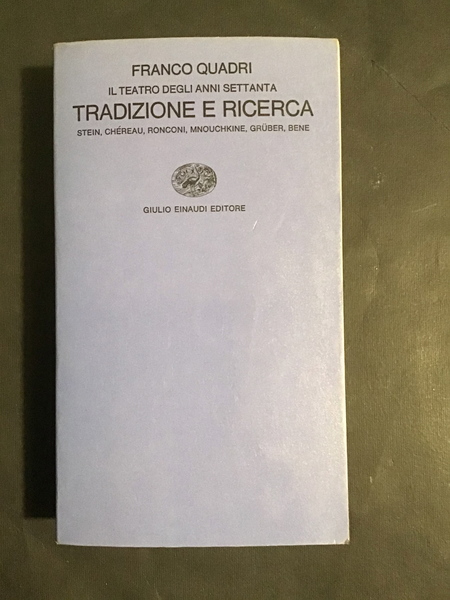 IL TEATRO DEGLI ANNI SETTANTA. TRADIZIONE E RICERCA