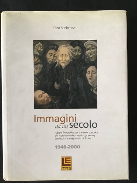 IMMAGINI DA UN SECOLO. ALBUM FOTOGRAFICO PER LA MEMORIA STORICA …