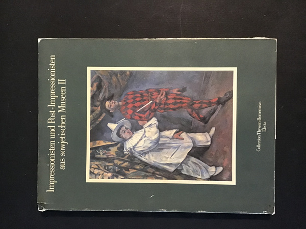 IMPRESSIONISTEN UND POST-IMPRESSIONISTEN AUS SOWJETISCHEN MUSEEN II