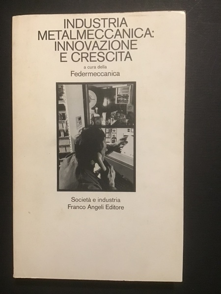 INDUSTRIA METALMECCANICA: INNOVAZIONE E CRESCITA