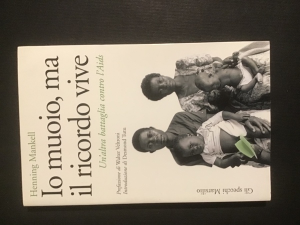 IO MUOIO, MA IL RICORDO VIVE. UN'ALTRA BATTAGLIA CONTRO L'AIDS