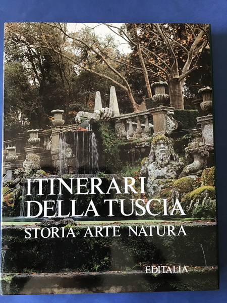 ITINERARI DELLA TUSCIA. STORIA ARTE NATURA