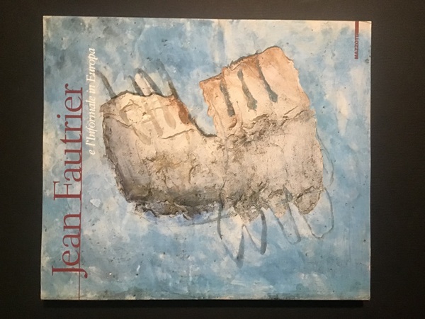 JEAN FAUTRIER E L'INFORMALE IN EUROPA