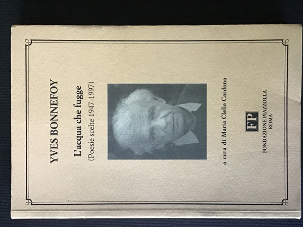 L'ACQUA CHE FUGGE (POESIE SCELTE 1947-1997)