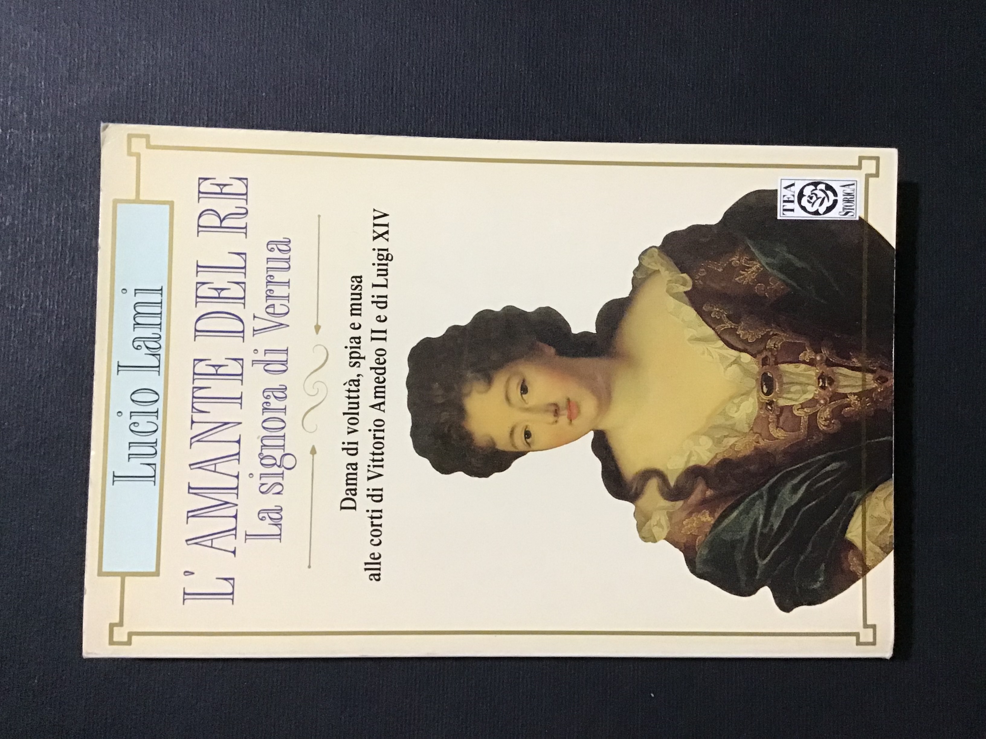 L'AMANTE DEL RE. LA SIGNORA DI VERRUA