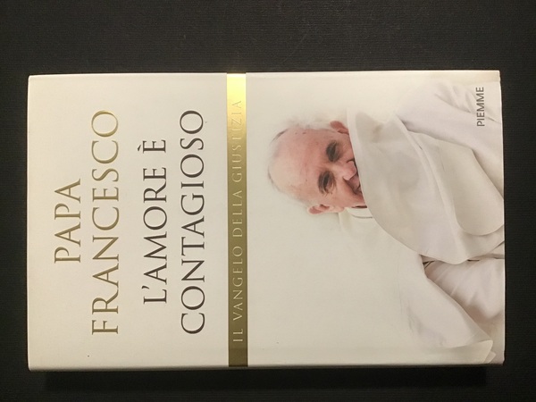 L'AMORE E' CONTAGIOSO. IL VANGELO DELLA GIUSTIZIA